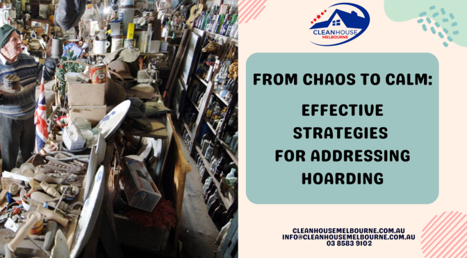 FROM CHAOS TO CALM_ EFFECTIVE STRATEGIES FOR ADDRESSING HOARDING